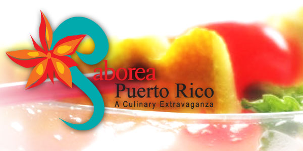 “Saborea Puerto Rico”  Puerto Rico  la capital culinaria del Caribe